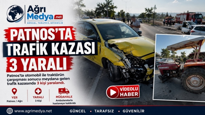 Patnos’ta Hafif Ticari Taksi ile Ot Yüklü Traktör Çarpıştı: 3 Yaralı