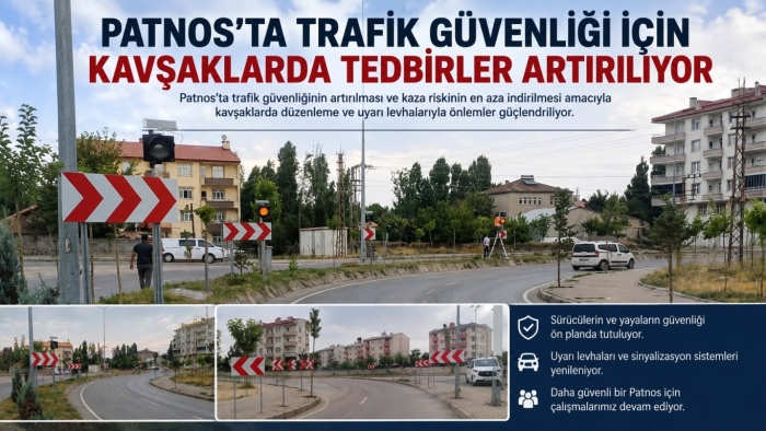 Patnos’ta Trafik Güvenliği İçin Kavşaklarda Tedbirler Artırılıyor