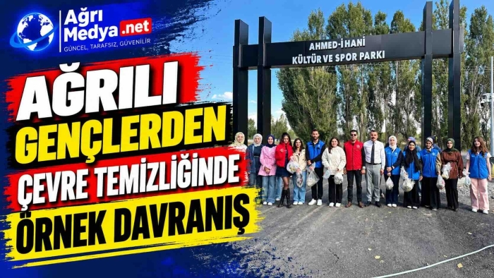 Ağrılı Gençlerden Çevre Temizliğinde Örnek Davranış