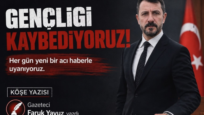 Gençliği Kaybediyoruz!