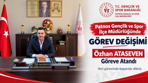 Patnos Gençlik ve Spor İlçe Müdürlüğünde Görev Değişimi: Özhan Ataseven Göreve Atandı