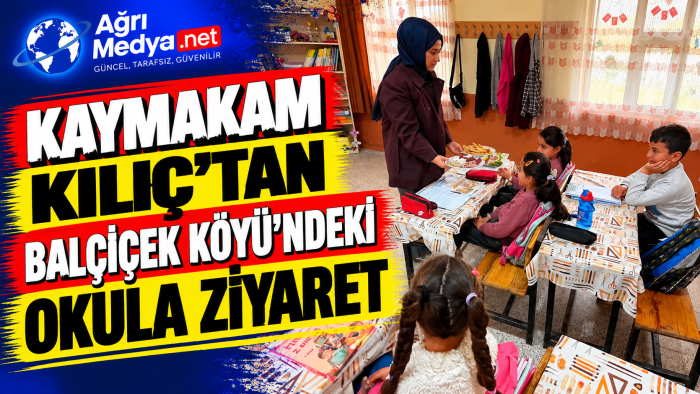 Kaymakam Kılıç’tan Balçiçek Köyü’ndeki Okula Ziyaret