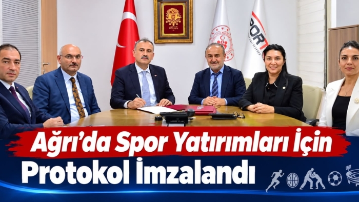Ağrı’da Spor Yatırımları İçin Protokol İmzalandı